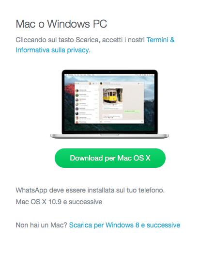 Dal sito di WhatsApp potete scaricare il file di installazione dell'applicazione per computer con sistema operativo Windows oppure OS X.