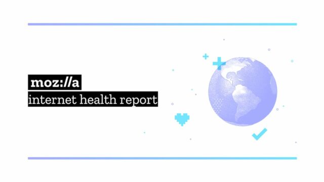 Mozilla Internet Health Report