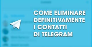 Come eliminare definitivamente i contatti della rubrica di TELEGRAM