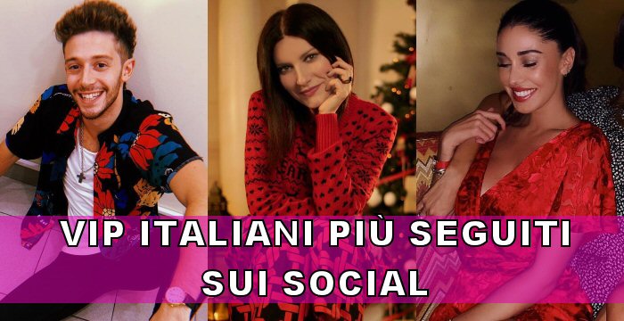 Vip Italiani Piu Seguiti Sui Social Nel 2018 Ecco Le Classifiche