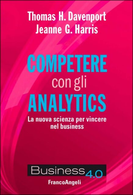 Competere con gli analytics. La nuova scienza per vincere nel business