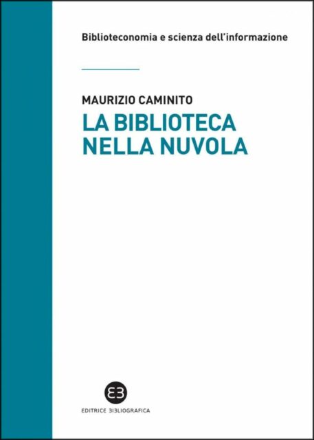 La biblioteca nella nuvola. Utenti e servizi al tempo degli smartphone / 